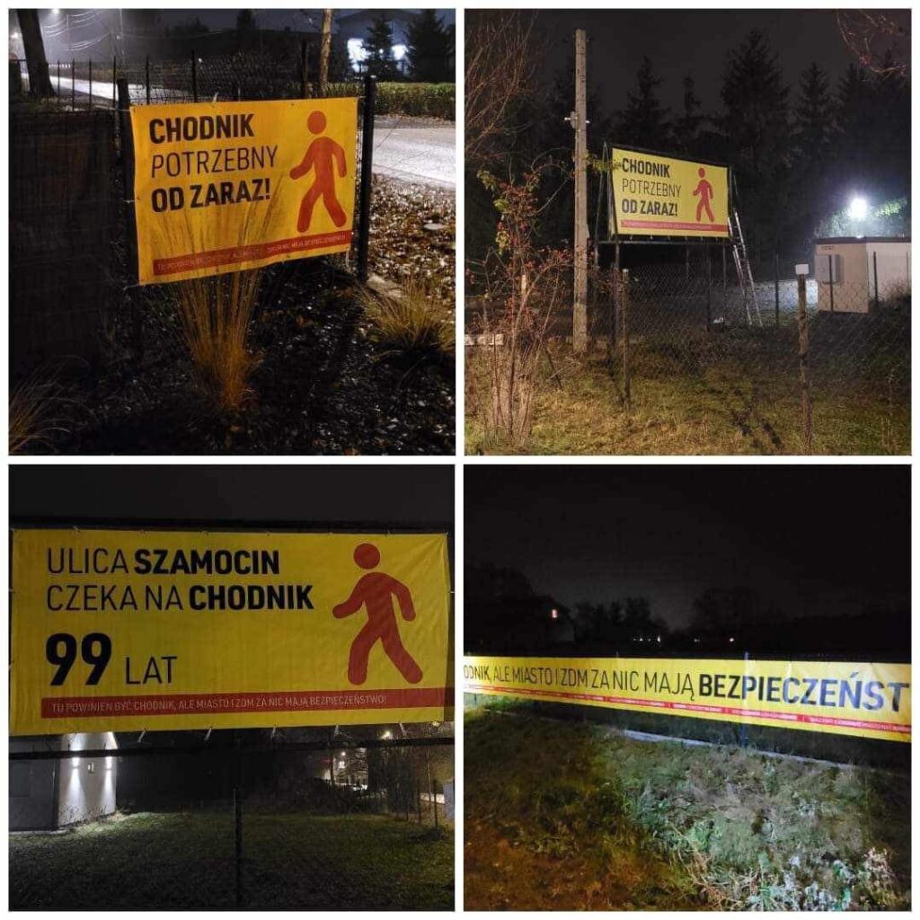 Baner z napisem "CHODNIK POTRZEBNY OD ZARAZ!" umieszczony na płocie przy drodze, w otoczeniu zieleni.  
Baner "ULICA SZAMOCIN CZEKA NA CHODNIK" z informacją "99 LAT" w ciemnej scenerii, na tle budynku.  
Baner z tekstem "CHODNIK, ALE MIASTO I ZDM ZA NIC