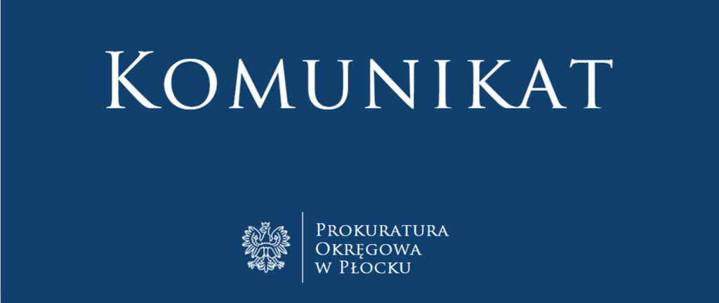 Niebieska plansza z napisem „Komunikat” oraz godłem i nazwą Prokuratury Okręgowej w Płocku.
